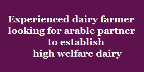 Experienced dairy farmer looking for arable partner to establish high welfare dairy